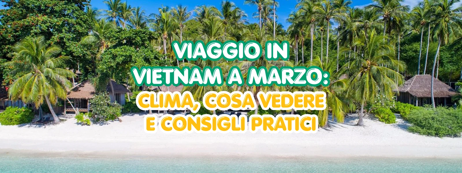 Viaggio in Vietnam a marzo: